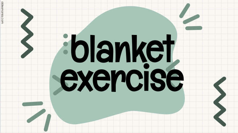 Blanket Exercise